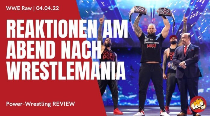 WWE Raw vom 4. April 2022 im Podcast-Review