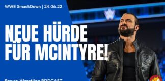 WWE SmackDown vom 24. Juni 2022 im Podcast-Review