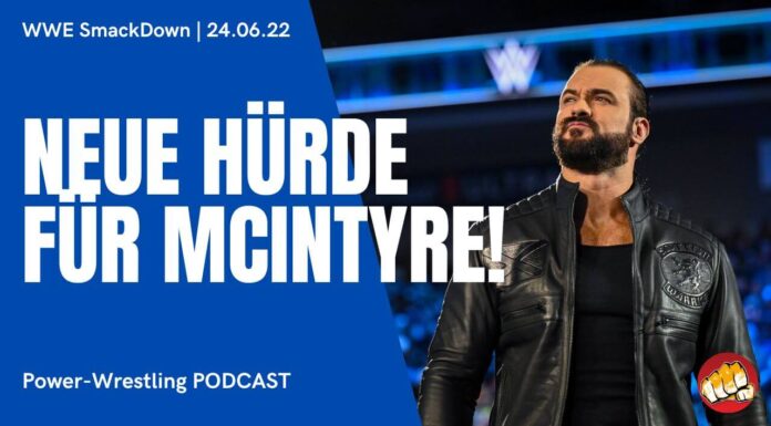 WWE SmackDown vom 24. Juni 2022 im Podcast-Review