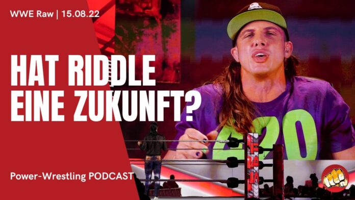 WWE Raw vom 15. August 2022 im Podcast-Review